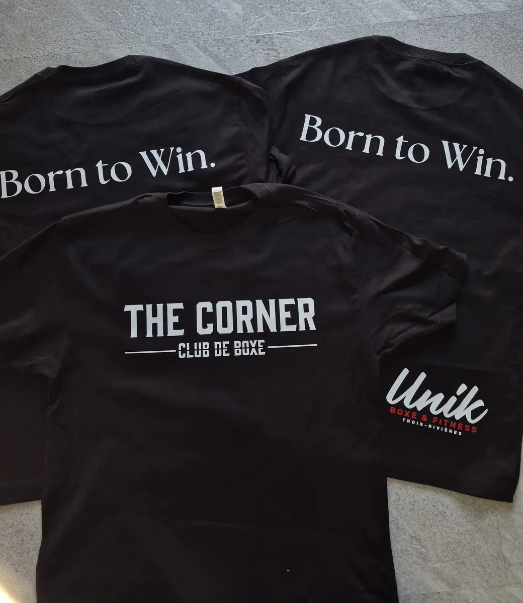 Chandails de marque The Corner Club de Boxe et Unik — « Born to Win »